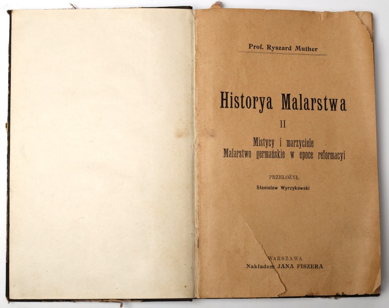 Книга польською мовою. Ryszard Muther. Historya Malarstwa  II Mistycy i marzyciele Malarstwo germańskie w epoce reformacyi. Належала Лесю Курбасу.