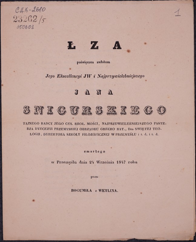 Łza poświęcona zwłokom Jego Eksellencyi JW i Najpszywuelebniejszego Jana Snigurskiego zmarlego w Przemyślu dnia 24 Września 1847 roku.