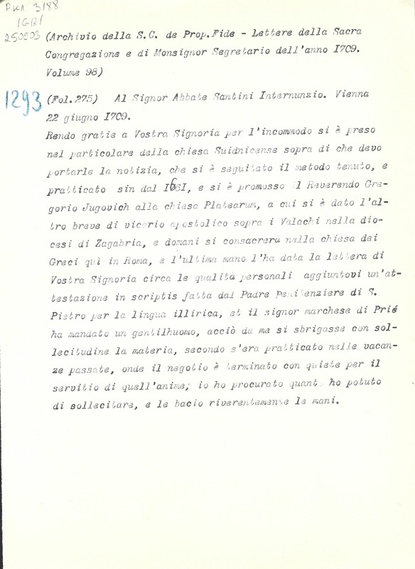 Archivio della S. C. de Prop. Fide. Lettere della Sacra Congregazione e di Monsignor Segretario dell’anno 1709. Volume 98. Fol. 275 (№ 1293). - Архів Священної Конгрегації Пропаганди Віри. Листи Св. Конгрегації і кардинала секретаря за 1709. Том 98. арк. 275 (№ 1293).