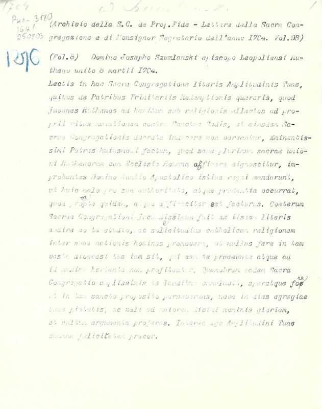Archivio della S. C. de Prop. Fide. Lettere della Sacra Congregazione e di Monsignor Segretario dell’anno 1704. Vol. 93. Fol. 8 (№ 1276).  (Архів Священної Конгрегації Пропаганди Віри. Листи Св. Конгрегації і кардинала секретаря за 1704. Том 93. арк. 8 (№ 1276)).