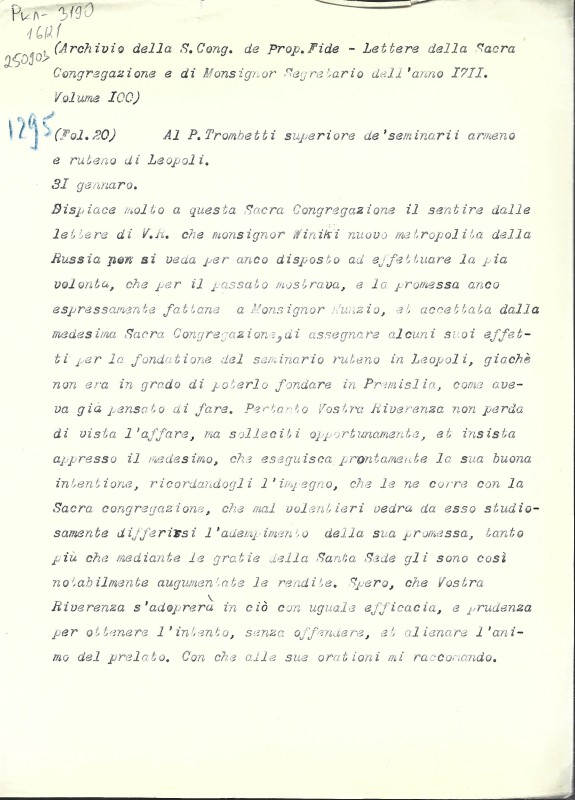 Archivio della S. Cong. de Prop. Fide. Lettere della Sacra Congregazione e di Monsignor Segretario dell’anno 1711. Vol. 100. Fol. 20 (№ 1295). – Архів Священної Конгрегації Пропаганди Віри. Листи Св. Конгрегації і кардинала секретаря за 1711. Том 100. арк. 20 (№ 1295).