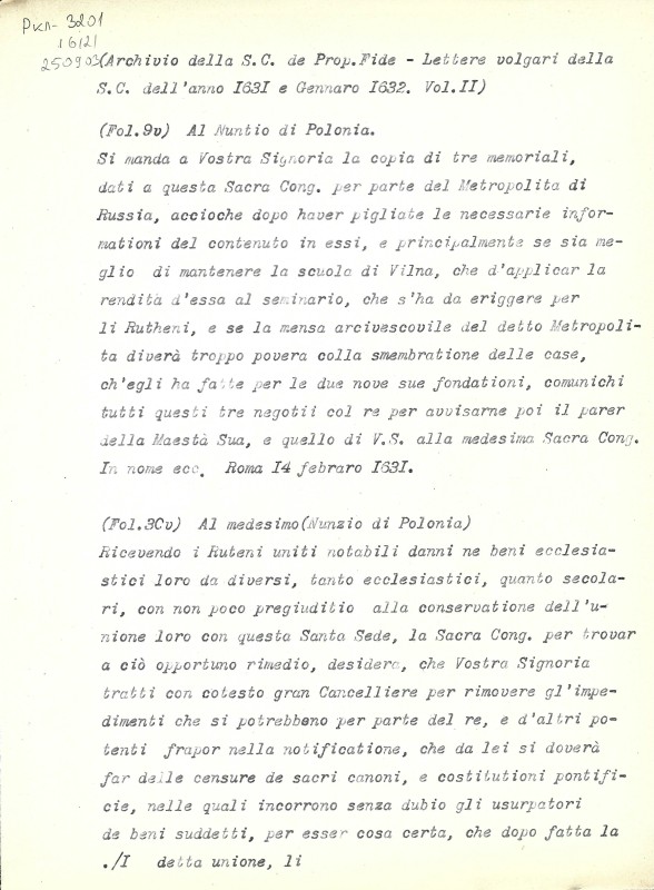 Archivio della S.C. de Prop. Fide. Lettere volgari della S. C. dell’anno 1631 e Gennaro 1632. Vol. 11. Fol. 9v, 30v, 65v, 77, 77v, 79, 88v, 122, 143, 148. - Архів Священної Конгрегації Пропаганди Віри. Загальні листи за 1631 р. і січень 1632 р. Том. 11. Арк. 9v, 30v, 65v, 77, 77v, 79, 88v, 122, 143, 148.