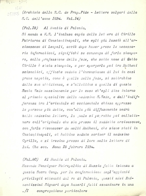 Archivio della S.C. de Prop. Fide. Lettere volgari della S. C. dell’anno 1634. Vol. 14. Fol. 18, 80, 106v. - Архів Священної Конгрегації Пропаганди Віри. Загальні листи за 1634 р. Том. 14. Арк. 18, 80, 106v.