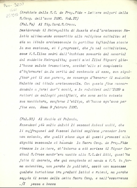 Archivio della S.C. de Prop. Fide. Lettere volgari della S. Cong. dell’anno 1630. Vol. 10. Fol. 7v, 33, 85, 100, 125v. - Архів Священної Конгрегації Пропаганди Віри. Загальні листи за 1630 р. Том. 10. Арк. 7v, 33, 85, 100, 125v.