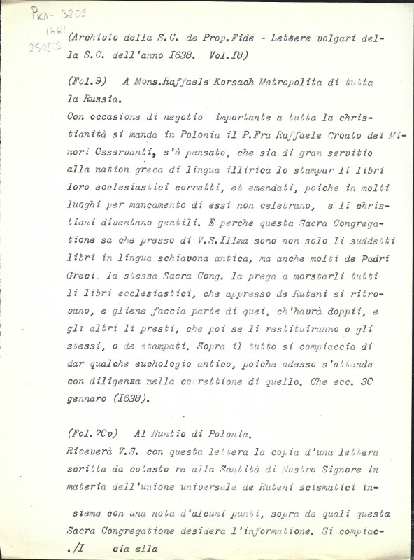Archivio della S.C. de Prop. Fide. Lettere volgari della S. C. dell’anno 1638. Vol. 18. Fol. 9, 70v, 73v, 79v, 85v, 94v, 95, 116. - Архів Священної Конгрегації Пропаганди Віри. Загальні листи за 1638 р. Том. 18. Арк. 9, 70v, 73v, 79v, 85v, 94v, 95, 116.
