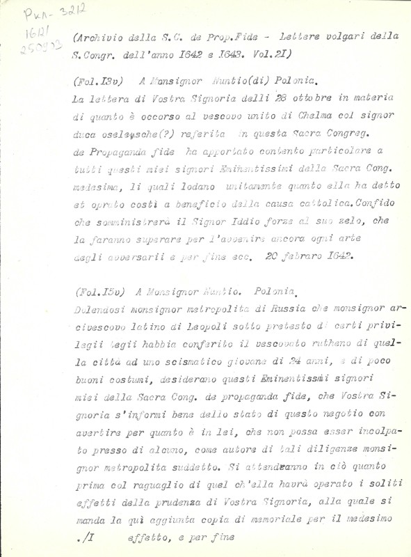 Archivio della S.C. de Prop. Fide. Lettere volgari della S. Cong. dell’anno 1642 e 1643. Vol. 21. Fol. 13v, 15v, 17, 20v, 48, 49v, 76v, 86v, 92v, 216v, 242v, 243. - Архів Священної Конгрегації Пропаганди Віри. Загальні листи за 1642 і 1643 р. Том. 21. Арк. 13v, 15v, 17, 20v, 48, 49v, 76v, 86v, 92v, 216v, 242v, 243.
