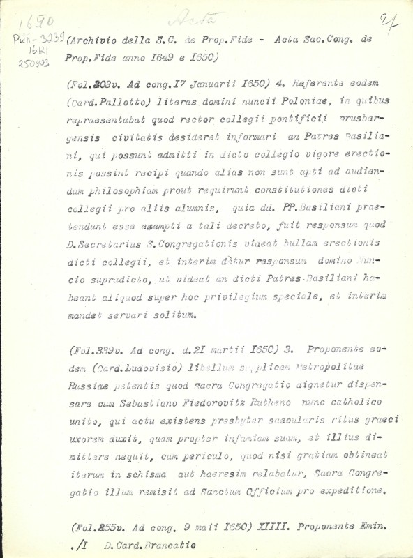 Archivio della S.C. de Prop. Fide. Acta Sac. Cong. de Prop. Fide anno 1649 e 1650. Vol. 19. Fol. 303v, 339v, 355v. - Архів Священної Конгрегації Пропаганди Віри. Протоколи Св. Конгрегації за 1649 і 1650 рр. Том. 19. Арк. 303v, 339v, 355v.