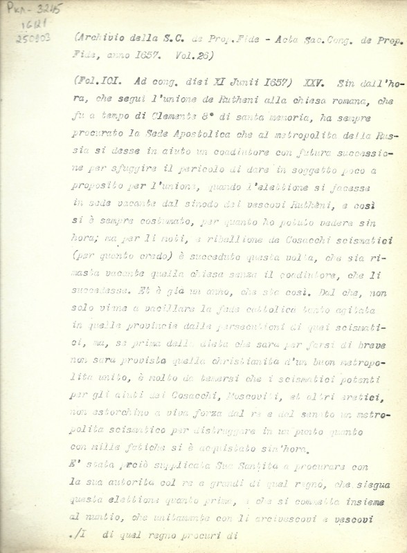Archivio della S. C. de Prop. Fide. Acta Sac. Cong. De Prop. Fide, anno 1657. Vol. 26. Fol. 101, 203, 576. - Архів Священної Конгрегації Пропаганди Віри. Протоколи Св. Конгрегації за 1657 р. Том. 26. Арк. 101, 203, 576.