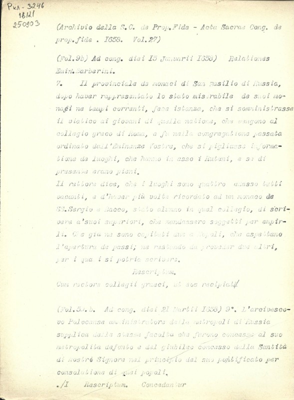 Archivio della S. C. de Prop. Fide. Acta Sac. Cong. de Prop. Fide. 1658. Vol. 27. Fol. 9b, 59b, 113, 114, 267v, 286. - Архів Священної Конгрегації Пропаганди Віри. Протоколи Св. Конгрегації за 1658 р. Том. 27. Арк. 9b, 59b, 113, 114, 267v, 286.